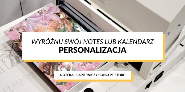 Personalizacja notesów i kalendarzy w NOTECE - jak to działa?